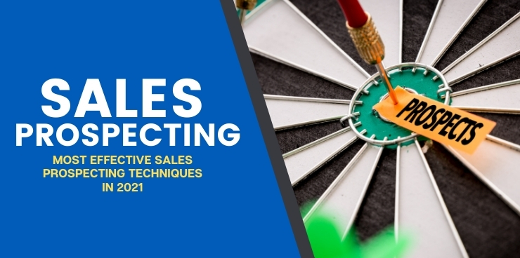 Most Effective Sales Prospecting Techniques in 2021