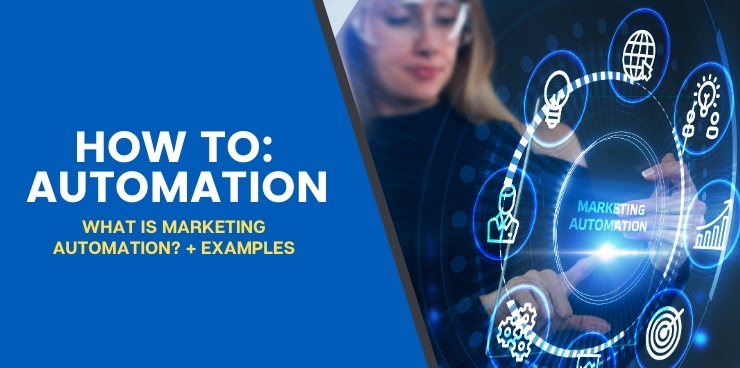 What is Marketing Automation Here are Some Examples
