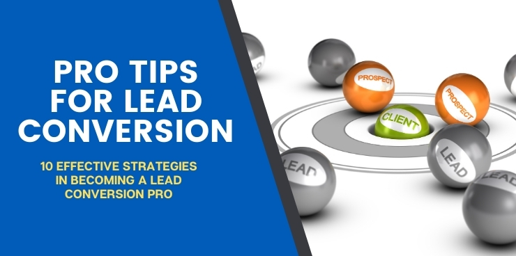 10 Effective Strategies in Becoming a Lead Conversion Pro