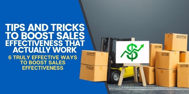 6 Truly Effective Ways To Boost Sales Effectiveness