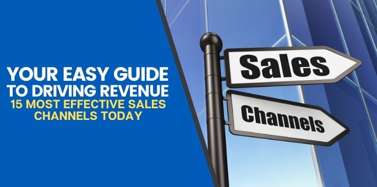 15 Most Effective Sales Channels Today