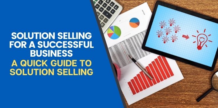 A Quick Guide to Solution Selling