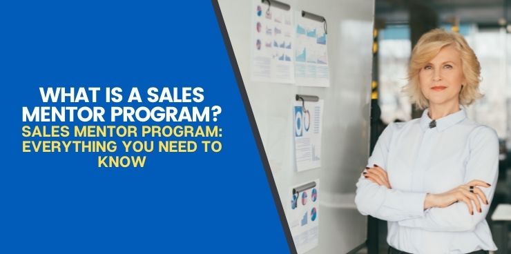 Sales Mentor Program Everything You Need To Know