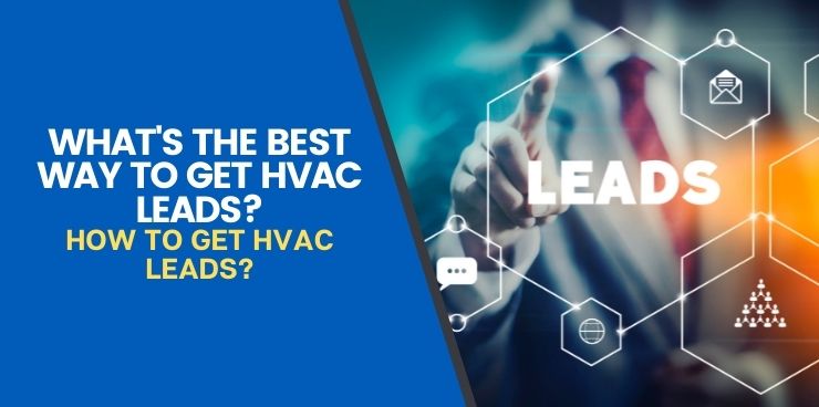 Whats the Best Way to Get HVAC Leads