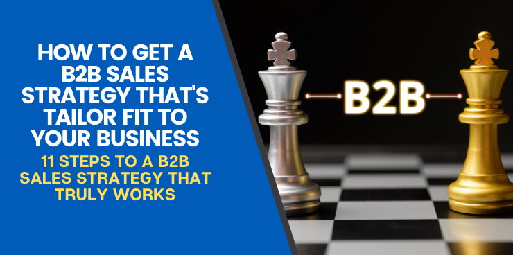 11 Steps to a B2B Sales Strategy That Truly Works