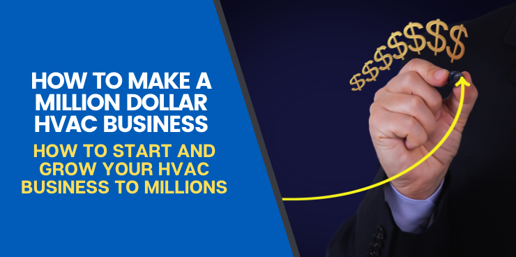 How To Start and Grow Your HVAC Business To Millions