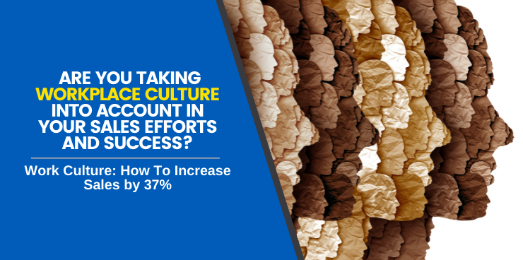 Work Culture How To Increase Sales by 37