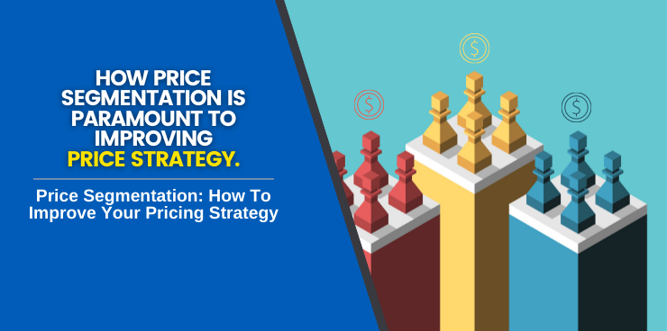 Price Segmentation How To Improve Your Pricing Strategy