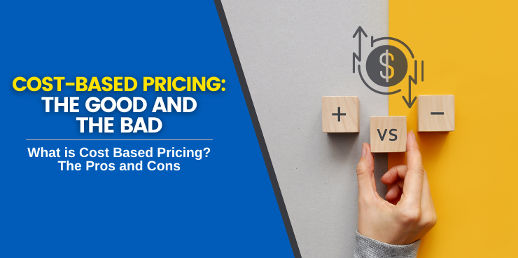 What is Cost-Based Pricing? The Pros and Cons