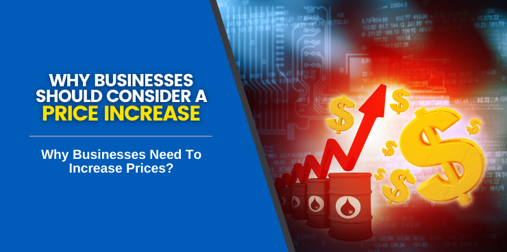 Why Businesses Need To Increase Prices