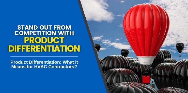 Product Differentiation What it Means for HVAC Contractors