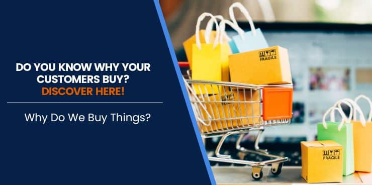Why Do We Buy Things?